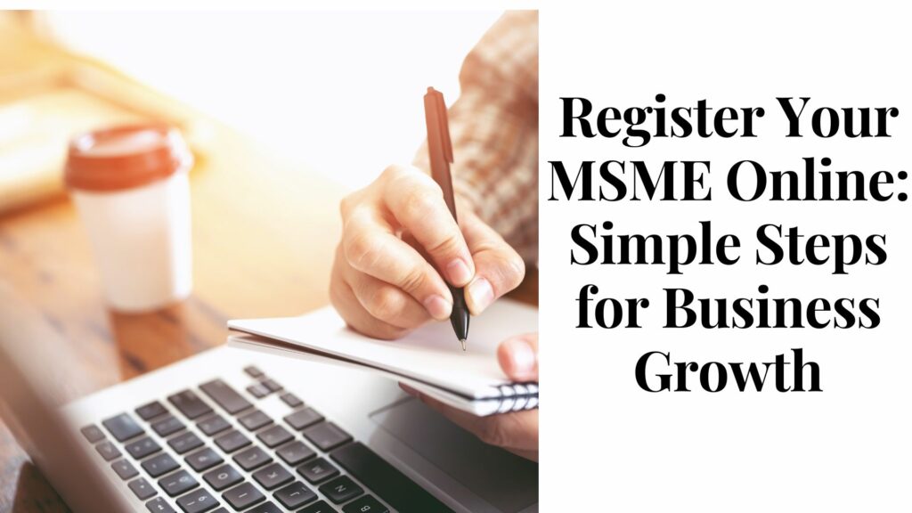 Register Your MSME Online Simple Steps for Business Growth
